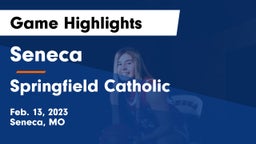 Seneca  vs Springfield Catholic  Game Highlights - Feb. 13, 2023
