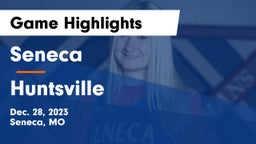 Seneca  vs Huntsville  Game Highlights - Dec. 28, 2023