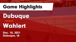 Dubuque  vs Wahlert  Game Highlights - Dec. 10, 2021