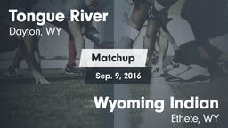 Matchup: Tongue River High vs. Wyoming Indian  2016