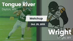 Matchup: Tongue River High vs. Wright  2019
