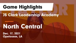 JS Clark Leadership Academy  vs North Central Game Highlights - Dec. 17, 2021