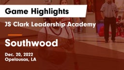 JS Clark Leadership Academy  vs Southwood  Game Highlights - Dec. 20, 2022