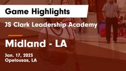 JS Clark Leadership Academy  vs Midland  - LA Game Highlights - Jan. 17, 2023