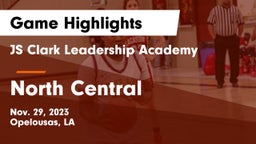 JS Clark Leadership Academy  vs North Central  Game Highlights - Nov. 29, 2023