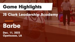 JS Clark Leadership Academy  vs Barbe  Game Highlights - Dec. 11, 2023