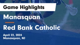 Manasquan  vs Red Bank Catholic  Game Highlights - April 22, 2024