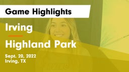 Irving  vs Highland Park  Game Highlights - Sept. 20, 2022