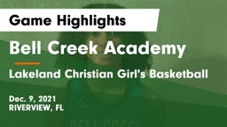Bell Creek Academy vs Lakeland Christian Girl's Basketball Game Highlights - Dec. 9, 2021
