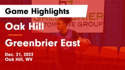 Oak Hill  vs Greenbrier East  Game Highlights - Dec. 21, 2022
