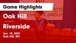 Oak Hill  vs Riverside  Game Highlights - Jan. 10, 2023