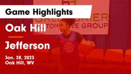 Oak Hill  vs Jefferson  Game Highlights - Jan. 28, 2023