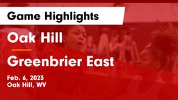 Oak Hill  vs Greenbrier East  Game Highlights - Feb. 6, 2023