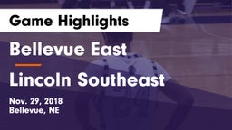 Bellevue East  vs Lincoln Southeast Game Highlights - Nov. 29, 2018