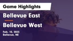 Bellevue East  vs Bellevue West  Game Highlights - Feb. 10, 2023