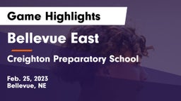 Bellevue East  vs Creighton Preparatory School Game Highlights - Feb. 25, 2023