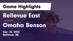 Bellevue East  vs Omaha Benson  Game Highlights - Dec. 22, 2023