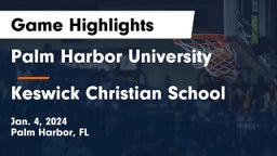 Palm Harbor University  vs Keswick Christian School Game Highlights - Jan. 4, 2024