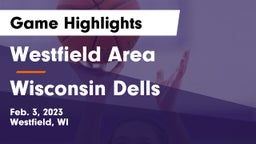 Westfield Area  vs Wisconsin Dells  Game Highlights - Feb. 3, 2023