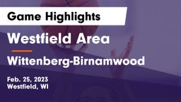 Westfield Area  vs Wittenberg-Birnamwood  Game Highlights - Feb. 25, 2023