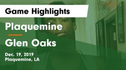 Plaquemine  vs Glen Oaks  Game Highlights - Dec. 19, 2019