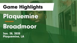 Plaquemine  vs Broadmoor  Game Highlights - Jan. 28, 2020