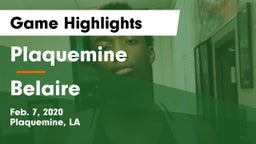 Plaquemine  vs Belaire  Game Highlights - Feb. 7, 2020