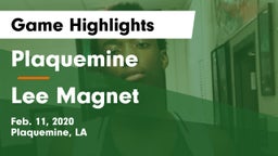 Plaquemine  vs Lee Magnet  Game Highlights - Feb. 11, 2020