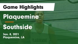 Plaquemine  vs Southside Game Highlights - Jan. 8, 2021