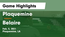 Plaquemine  vs Belaire Game Highlights - Feb. 5, 2021