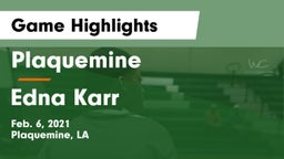 Plaquemine  vs Edna Karr  Game Highlights - Feb. 6, 2021