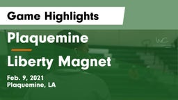 Plaquemine  vs Liberty Magnet  Game Highlights - Feb. 9, 2021
