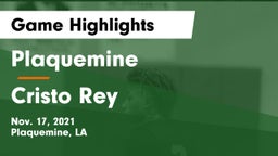 Plaquemine  vs Cristo Rey  Game Highlights - Nov. 17, 2021
