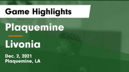 Plaquemine  vs Livonia  Game Highlights - Dec. 2, 2021