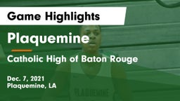 Plaquemine  vs Catholic High of Baton Rouge Game Highlights - Dec. 7, 2021