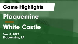 Plaquemine  vs White Castle  Game Highlights - Jan. 8, 2022