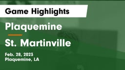 Plaquemine  vs St. Martinville  Game Highlights - Feb. 28, 2023