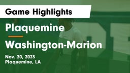 Plaquemine  vs Washington-Marion  Game Highlights - Nov. 20, 2023