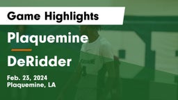 Plaquemine  vs DeRidder  Game Highlights - Feb. 23, 2024