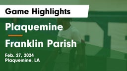 Plaquemine  vs Franklin Parish Game Highlights - Feb. 27, 2024