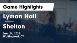 Lyman Hall  vs Shelton  Game Highlights - Jan. 24, 2023