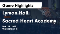 Lyman Hall  vs Sacred Heart Academy Game Highlights - Dec. 19, 2023
