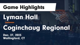 Lyman Hall  vs Coginchaug Regional  Game Highlights - Dec. 27, 2023