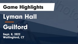Lyman Hall  vs Guilford Game Highlights - Sept. 8, 2022