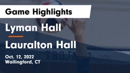 Lyman Hall  vs Lauralton Hall Game Highlights - Oct. 12, 2022