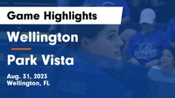 Wellington  vs Park Vista  Game Highlights - Aug. 31, 2023