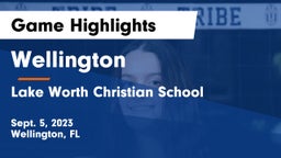 Wellington  vs Lake Worth Christian School Game Highlights - Sept. 5, 2023