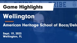 Wellington  vs American Heritage School of Boca/Delray Game Highlights - Sept. 19, 2023
