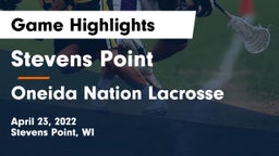 Stevens Point  vs Oneida Nation Lacrosse Game Highlights - April 23, 2022