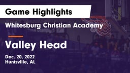 Whitesburg Christian Academy  vs Valley Head  Game Highlights - Dec. 20, 2022